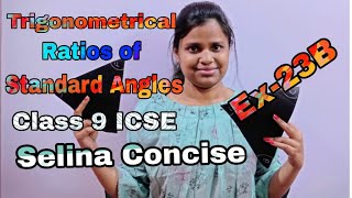 Trigonometrical Ratios Of Standard Angles  Class 9  ICSE  Selina Concise Solution  Ex  23B [upl. by Airamahs]