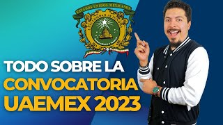 Todo sobre la convocatoria de la UAEMEX 2023 [upl. by Dusza]