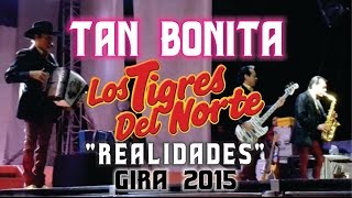 Los Tigres Del Norte Tan Bonita en vivo 2015 [upl. by Elysee]