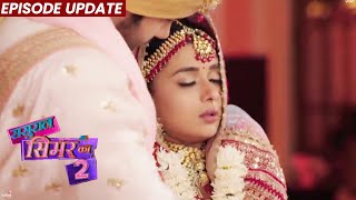 Sasural Simar Ka 2  27th Oct 2021 Episode Update  Ulte Fere Ke Waqt Simar Ko Aaya Chakkar [upl. by Aitercul]