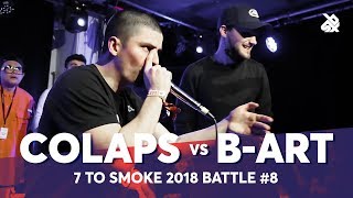 COLAPS vs BART  Grand Beatbox 7 TO SMOKE Battle 2018  Battle 8 [upl. by Brunhilde]