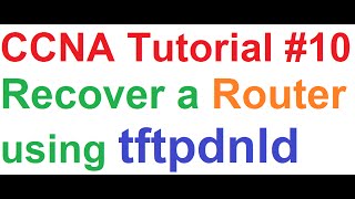 CCNA 10Recover Cisco Router using tftpdnld CommandRomon Recovery [upl. by Blayne498]