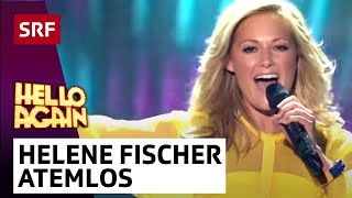 Helene Fischer Atemlos durch die Nacht  Hello Again  SRF [upl. by Ayadahs639]