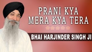 Bhai Harjinder Singh Ji  Prani Kya Mera Kya Tera Devotional  Duvidha Door Karho [upl. by Noramac]