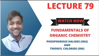 Fundamentals of Organic Chemistry Lecture 79 Phosphorous and thionyl chloride with alcohol [upl. by Jesselyn]