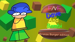 Ultimate  FNF Vs Dave and Bambi Bronze Burger edition OST [upl. by Dyanna]