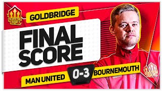 DISGRACE MANCHESTER UNITED 03 BOURNEMOUTH GOLDBRIDGE Reaction [upl. by Nnaecyoj450]