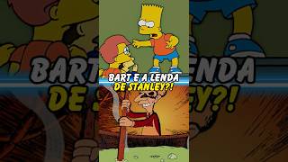 BART E A LENDA STANLEY simpsons thesimpsons shorts homer bart [upl. by Hterrag]