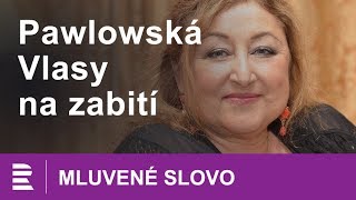 Halina Pawlowská Vlasy na zabití  MLUVENÉ SLOVO CZ [upl. by Kohsa627]