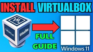 How To Install Oracle Virtualbox On Windows 11 FULL GUIDE [upl. by Andy]