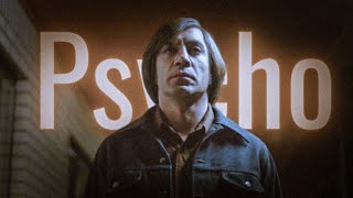 Psycho  Anton Chigurh  No Country for Old Men  Edit [upl. by Skyler]