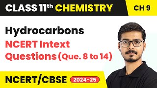 Hydrocarbons  NCERT Intext Questions Problem 8 to 14  Class 11 Chemistry Chapter 9 CBSE 202425 [upl. by Bellew]