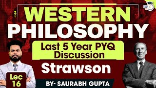 Western Philosophy  Lec 16  Strawson  PYQ Discussion  StudyIQ IAS [upl. by Leay889]