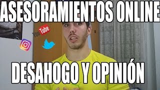 LOS ASESORAMIENTOS ONLINE EN INSTAGRAM Y YOUTUBE DESAHOGO Y OPINIÓN [upl. by Lucina]