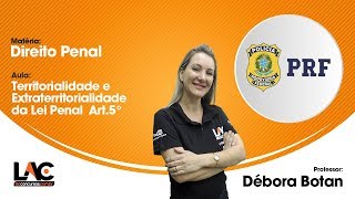 Aula Grátis PRF 2018  Territorialidade e Extraterritorialidade da Lei Penal Art5  685 [upl. by Teddy]