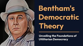 Benthams Democratic Theory [upl. by Jarrad912]