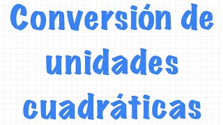 CONVERSIÓN DE UNIDADES CUADRÁTICAS UNIDADES DE ÁREA ¿CÓMO REALIZAR UNA CONVERSIÓN APRENDE EN CASA [upl. by Blaze884]