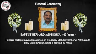 Funeral Ceremony of BAPTIST BERNARD MENDONCA 63 Years Holy Spirit Church Bajal [upl. by Basso572]