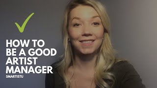 How to Be a Good Artist Manager In The Music Business [upl. by Julietta699]