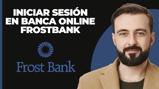 Inicio de sesión en Frost Bank  Cómo acceder a Frostbankcom Online Banking 2024 [upl. by Idnak]