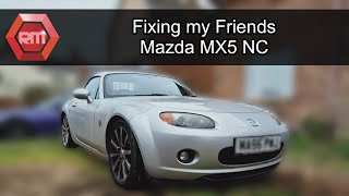 Fixing My Friends NC MX5 [upl. by Bazluke]