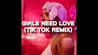 Girls Need Love TikTok Remix [upl. by Annoval]