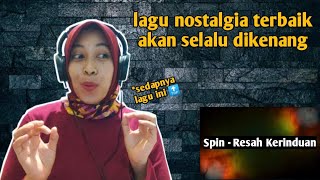 SPIN  RESAH KERINDUAN  🇮🇩 REACTION [upl. by Merfe]