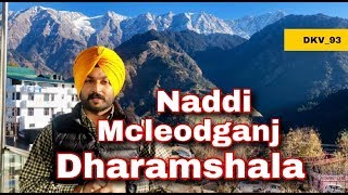 BEST PLACES TO VISIT IN MCLEODGANJ  NADDI  DHARAMSALA  DKV93 [upl. by Nalahs]