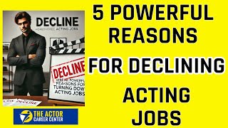 Here Are 5 Powerful Reasons For Decline Acting Jobs [upl. by Nnep340]