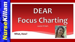 Documentation Part 2 DEAR Focus Charting Explained [upl. by Vivianna]