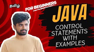 4 Java Control Statements with examples in Tamil  For Beginners  Coding Atti [upl. by Segal]