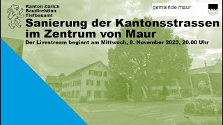 Livestream zur Sanierung von Kantonsstrassen im Zentrum von Maur [upl. by Kattie]