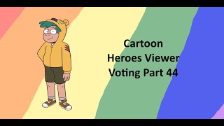 Cartoon Heroes Viewer Voting Part 44 [upl. by Eusassilem]