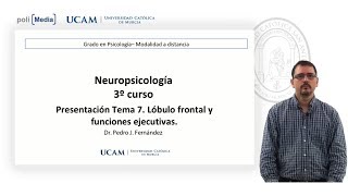 Neuropsicología NPS  T7 Lóbulo Frontal y Funciones Ejecutivas  Pedro J Fernández Olivares [upl. by Anot510]