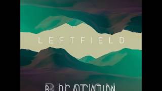 Leftfield  Bilocation [upl. by Miarfe786]