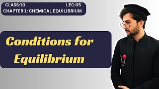 conditions for equilibrium  class 10 chemistry [upl. by Korns]