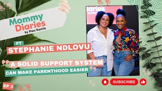 EP3  STEPHANIE NDLOVU  MOMMY DIARIES BY PASI KOETLE [upl. by Enicul]