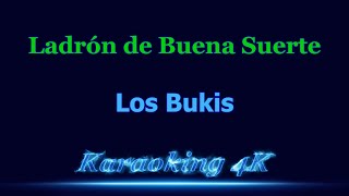 Los Bukis Ladrón de Buena Suerte Karaoke 4K [upl. by Petronilla]