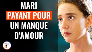 Mari Payant Pour Un Manque DAmour  DramatizeMeFrance [upl. by Prady]