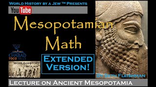 Mesopotamian Math Extended Version  by Seth Fleishman  World History by a Jew™ [upl. by Iaw782]