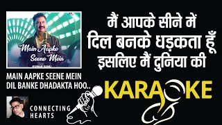 Mai Aapke Seene Me Dil Banke Karaoke with Scrolling Lyric English amp Hindi I Kumar Sanu I [upl. by Aikcin]