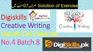 Digiskills Creative Writing HandsOn Exercise No 4 Solution Batch 8 2020 DigiTech Educations Pk [upl. by Neraj]