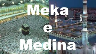 Meka e Medina  Mecca and Medina [upl. by Caprice]