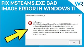 How to fix msteamsexe Bad Image Teams error in Windows 11 [upl. by Ihp988]