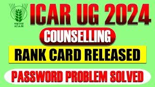 ICAR UG 2024 RANK CARD RELEASED  HOW TO DOWNLOAD  LOGIN AND PASSWORD PROBLEM SOLVED icar2024 [upl. by Sukramed]