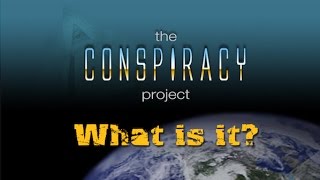 What is The CONSPIRACY Project [upl. by Eilyr466]