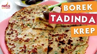 Börek Tadında Krep Tarifi [upl. by Aitselec798]