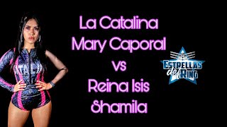 La Catalina y Mary Caporal vs Reina Isis y Shamila ARENA NAUCALPAN IWRGBOOM [upl. by Pelletier]