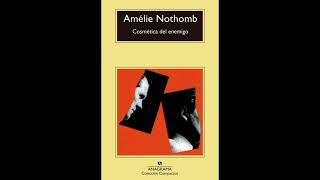 Cosmética del enemigo de Amélie Nothomb  Parte 1  Audiolibros voz humana [upl. by Berck]