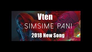 Sim Sime Pani ma  VTEN  Official Lyrics Song [upl. by Wrdna442]